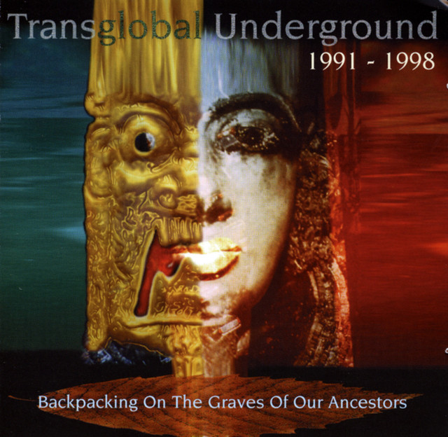 Backpacking On The Graves Of Our Ancestors (transglobal Underground 1991-1998) cover
