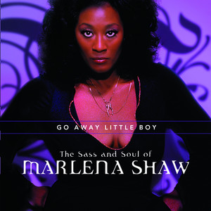 Go Away Little Boy: The Sass And Soul Of Marlena Shaw album