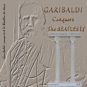 Garibaldi Conquers the Beatles II album