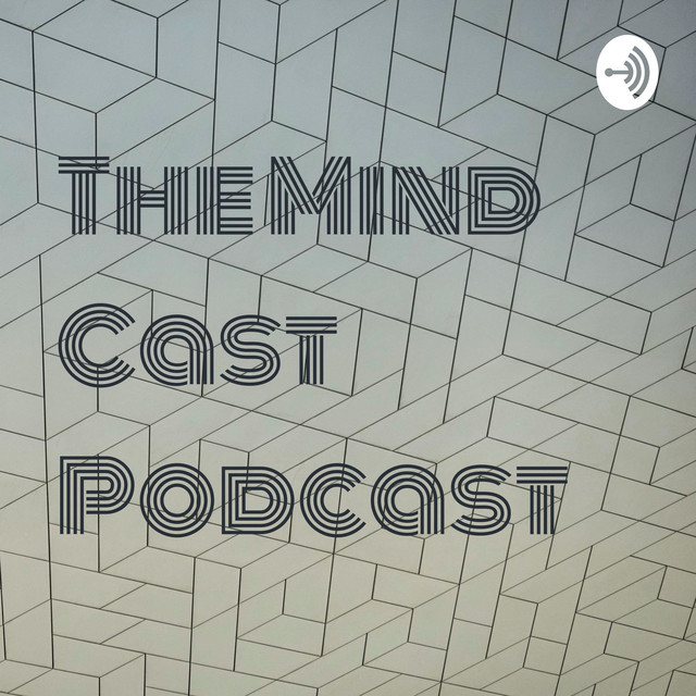 The Mind Cast Podcast | Podcast on Spotify