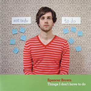 Things I Don't Have To Do