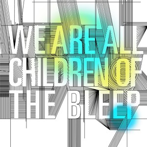 Children Of The Bleep