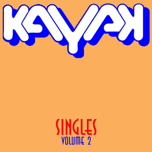 Kayak: Singles, Vol. 2 album