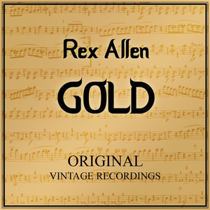 Rex Allen Gold - Original Vintage Recordings album