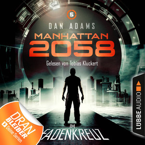 Manhattan 2058, Folge 5: Im Fadenkreuz (Ungekürzt) Audiobook