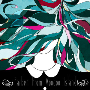 Farben from VooDoo Island