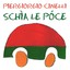 Schìa le póce Albumcover