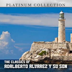 The Classics Of Adalberto Alvarez y Su Son cover