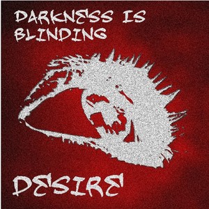 Darkness Is Blinding