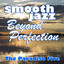 Smooth Jazz Beyond Perfection Albumcover