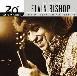 20th Century Masters: The Millennium Collection: Best Of Elvin Bishop album