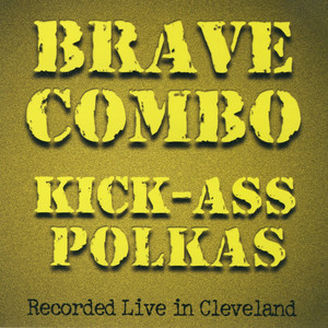 Kick-Ass Polkas (Recorded Live in Cleveland) album
