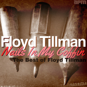 Nails In My Coffin - The Best Of Floyd Tillman album