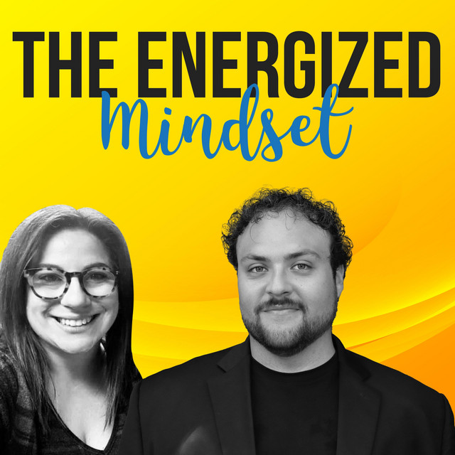 The Energized Mindset | Podcast on Spotify