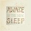 Awake Is The New Sleep (10th Anniversary Deluxe) cover