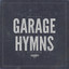 Garage Hymns cover