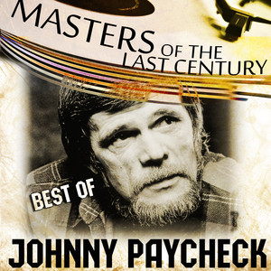 Masters Of The Last Century: Best of Johnny Paycheck album