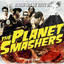 Descent Into the Valley Of... The Planet Smashers cover