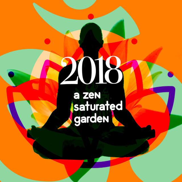2018 A Zen Saturated Garden