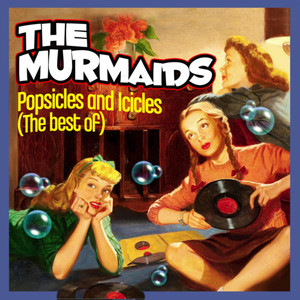 Popsicles And Icicles - The Best Of The Murmaids album