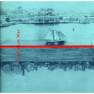 The Opium War: A Radio Play album