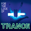 For the Love of Trance cover