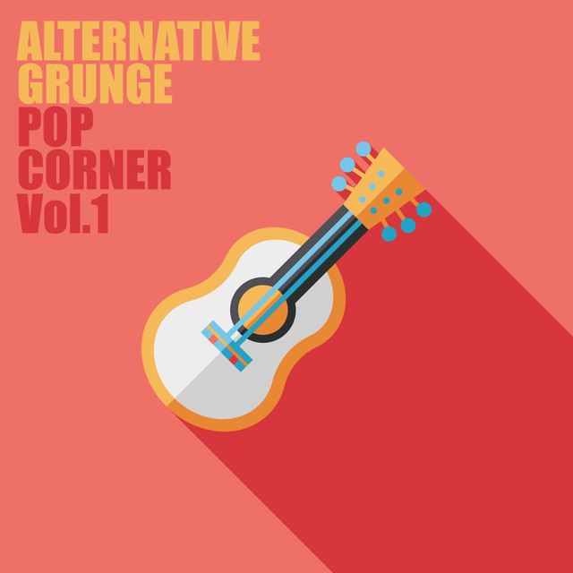 Alternative Grunge Pop Corner, Vol.1