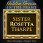 Golden Greats - In the Frame: Sister Rosetta Tharpe Albumcover