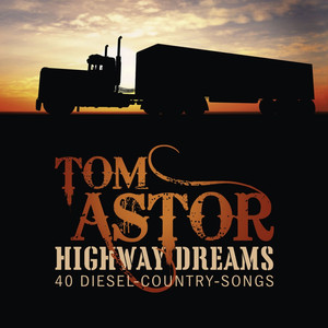 Highway Dreams - 40 Diesel-Country-Trucker-Songs cover