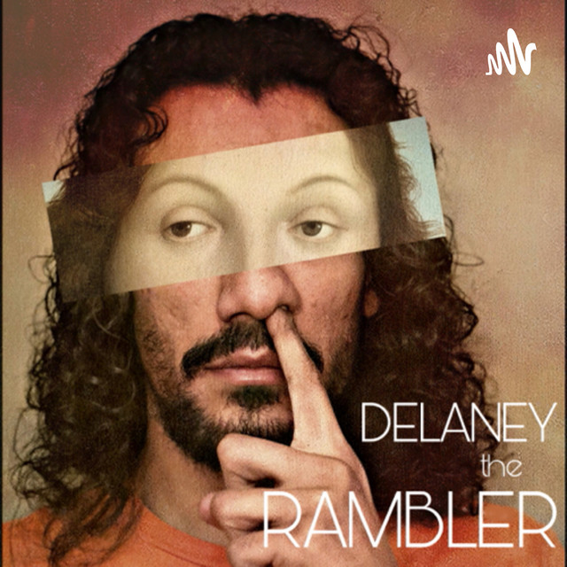 Delaney the Rambler | Podcast on Spotify
