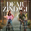 Dear Zindagi (Original Motion Picture Soundtrack) cover