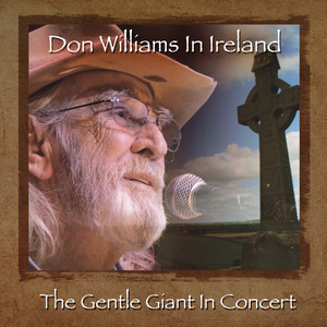 Don Williams in Ireland: The Gentle Giant in Concert album