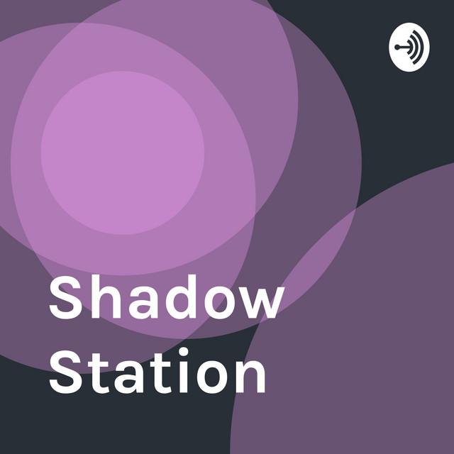 Shadow Station | Podcast on Spotify