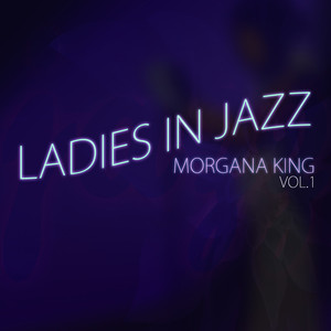 Ladies in Jazz, Volume 1 - Morgana King cover