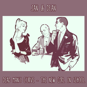 Dead Man's Curve - The New Girl In School album
