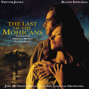 The Last Of The Mohicans (Original Motion Picture Score) album