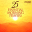 25 Essential Morning Prayers Albumcover