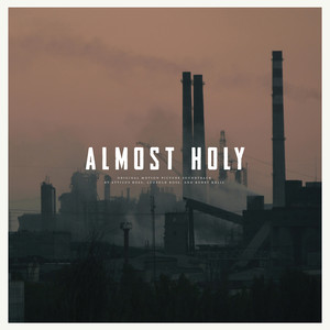 Almost Holy (Original Motion Picture Soundtrack) album