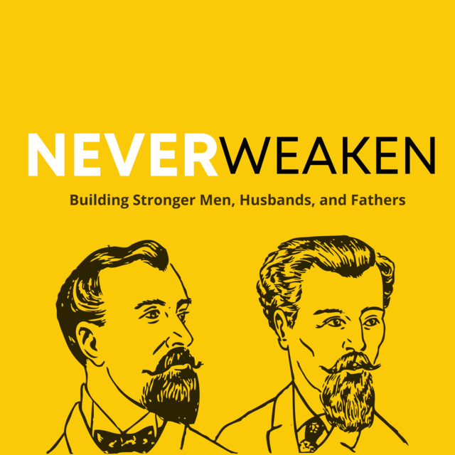 Never Weaken Podcast On Spotify