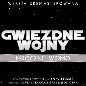 Gwiezdne Wojny: Mroczne Widmo (Ścieżka Dźwiękowa z Filmu) album