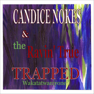 Candice Nokes & the Ravin' True