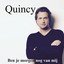 Quincy - Ben Je Morgen Nog Van Mij