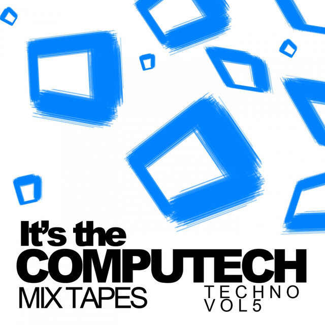 It's The Computech Mix Tapes, Vol. 5: Techno Albumcover