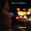Chillin Out In Dark Places Albumcover