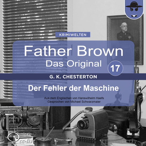 Father Brown 17 - Der Fehler der Maschine (Das Original) Audiobook