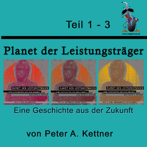 Planet Der Leistungsträger, Eine Geschichte Aus Der Zukunft Audiobook