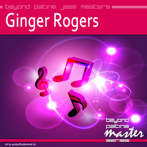 Beyond Patina Jazz Masters: Ginger Rogers cover
