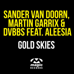Sander van Doorn, Martin Garrix, DVBBS feat. Aleesia
