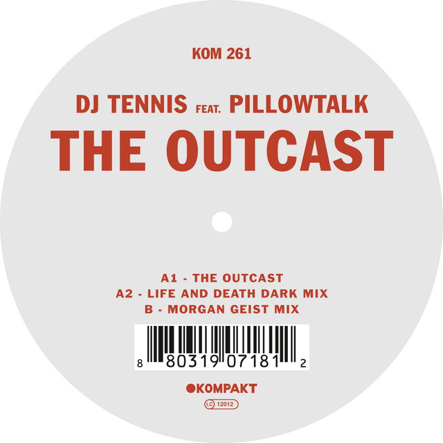The outcast - DJ Tennis ft. Pillowtalk