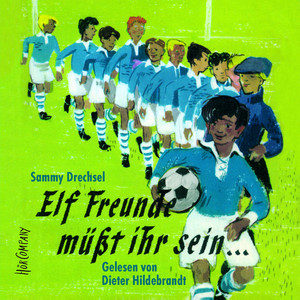 Elf Freunde müßt ihr sein...